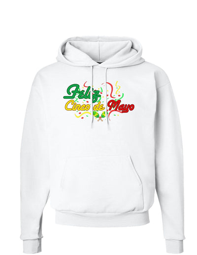 Feliz Cinco De Mayo Hoodie Sweatshirt-Hoodie-TooLoud-White-Small-Davson Sales