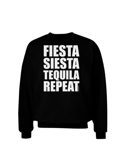 Fiesta Siesta Tequila Repeat Adult Dark Sweatshirt by TooLoud-Sweatshirts-TooLoud-Black-Small-Davson Sales