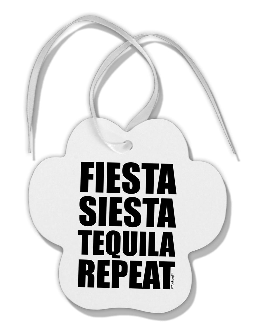 Fiesta Siesta Tequila Repeat Paw Print Shaped Ornament by TooLoud-Ornament-TooLoud-White-Davson Sales