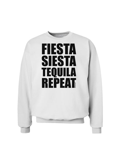 Fiesta Siesta Tequila Repeat Sweatshirt by TooLoud-Sweatshirts-TooLoud-White-Small-Davson Sales