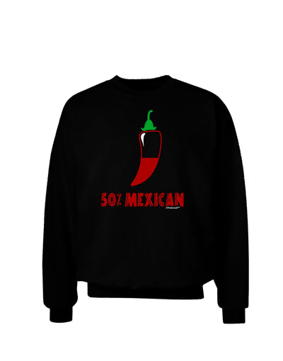 Fifty Percent Mexican Adult Dark Sweatshirt-Sweatshirts-TooLoud-Black-Small-Davson Sales