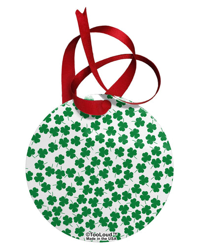 Find the 4 Leaf Clover Shamrocks Circular Metal Ornament All Over Print-Ornament-TooLoud-White-Davson Sales