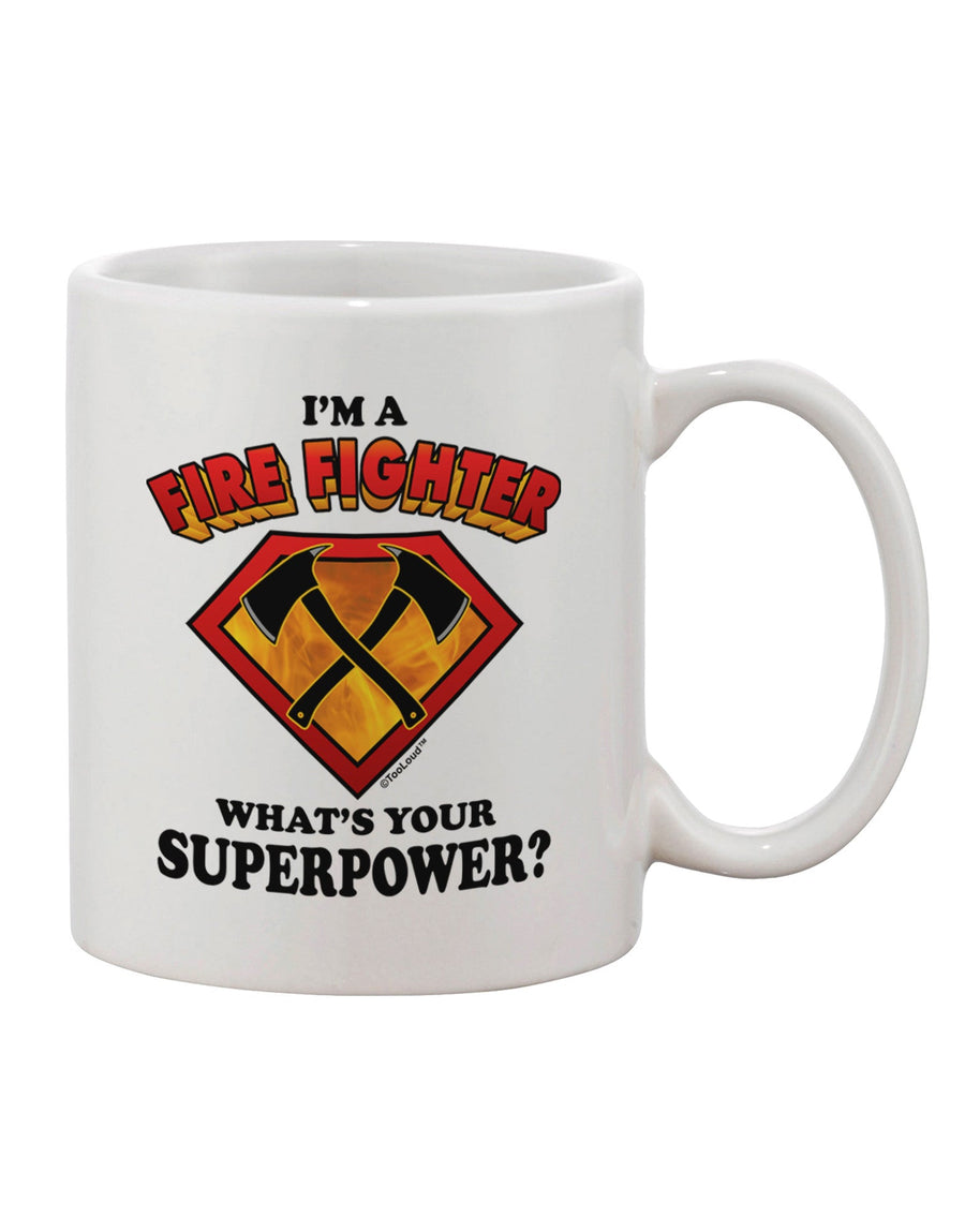 Firefighter Superpower 11 oz Coffee Mug - TooLoud-11 OZ Coffee Mug-TooLoud-White-Davson Sales