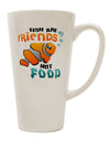 Fish Are Friends, Not Food - 16 Ounce Conical Latte Coffee Mug TooLoud-Conical Latte Mug-TooLoud-White-Davson Sales