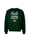 Fitness Whole Pie Adult Dark Sweatshirt-Sweatshirts-TooLoud-Deep-Forest-Green-Small-Davson Sales