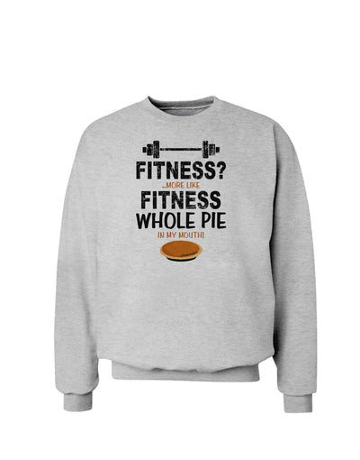 Fitness Whole Pie Sweatshirt-Sweatshirts-TooLoud-AshGray-Small-Davson Sales