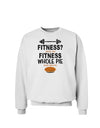 Fitness Whole Pie Sweatshirt-Sweatshirts-TooLoud-White-Small-Davson Sales