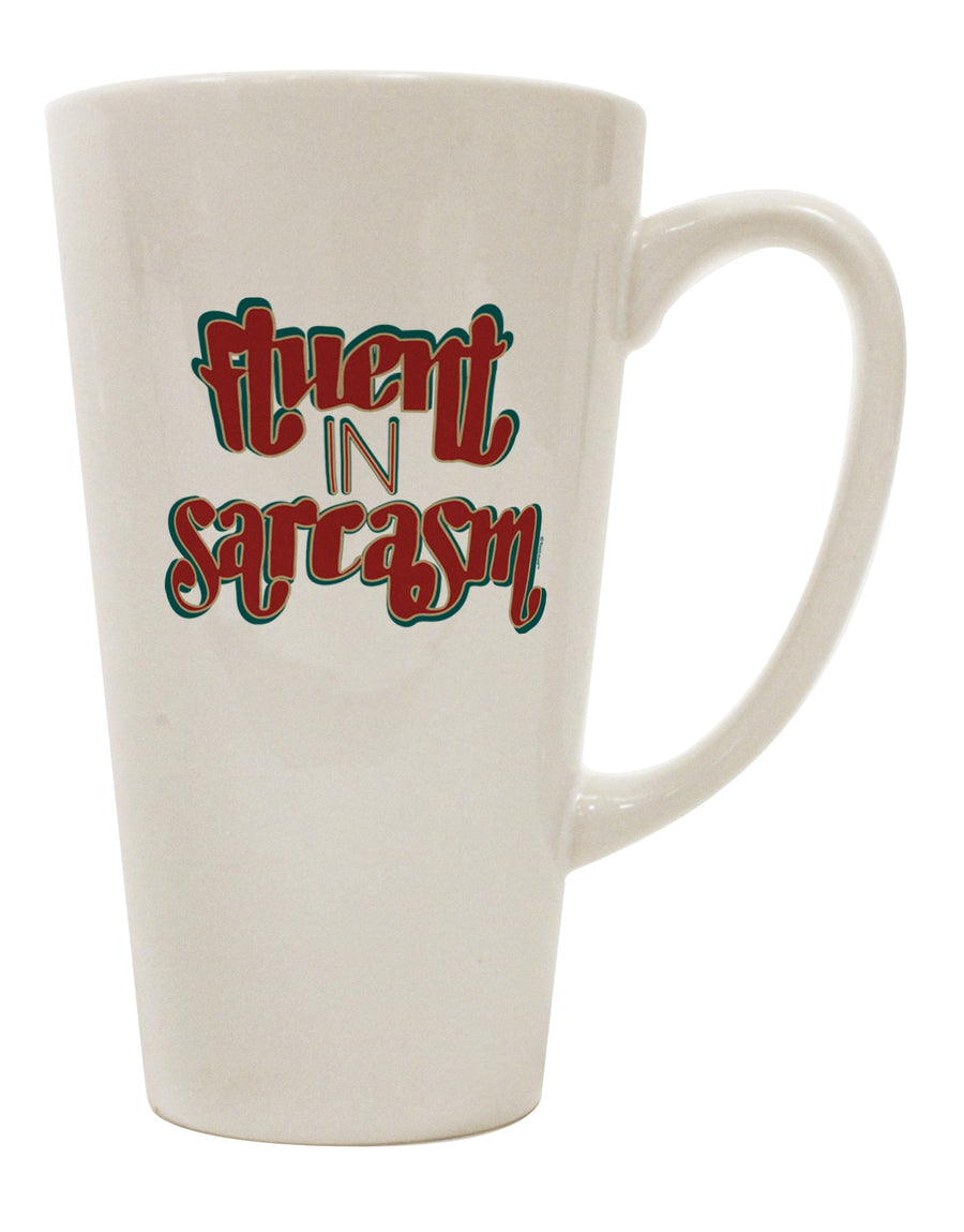 Fluent in Sarcasm - Exquisite 16 Ounce Conical Latte Coffee Mug - TooLoud-Conical Latte Mug-TooLoud-Davson Sales