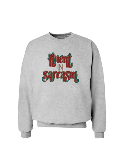 Fluent in Sarcasm Sweatshirt-Sweatshirts-TooLoud-AshGray-Small-Davson Sales