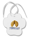 Follow Your Heart Fortune Paw Print Shaped Ornament-Ornament-TooLoud-White-Davson Sales