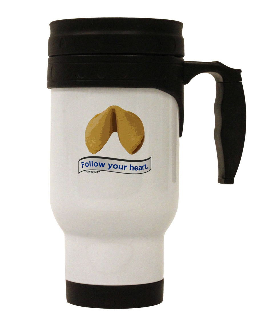 Follow Your Heart Fortune Stainless Steel 14oz Travel Mug-Travel Mugs-TooLoud-White-Davson Sales