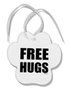 Free Hugs Paw Print Shaped Ornament-Ornament-TooLoud-White-Davson Sales