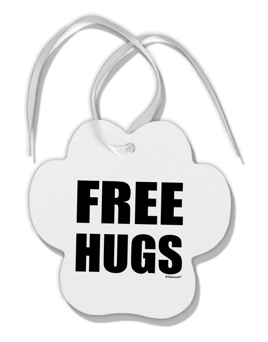 Free Hugs Paw Print Shaped Ornament-Ornament-TooLoud-White-Davson Sales