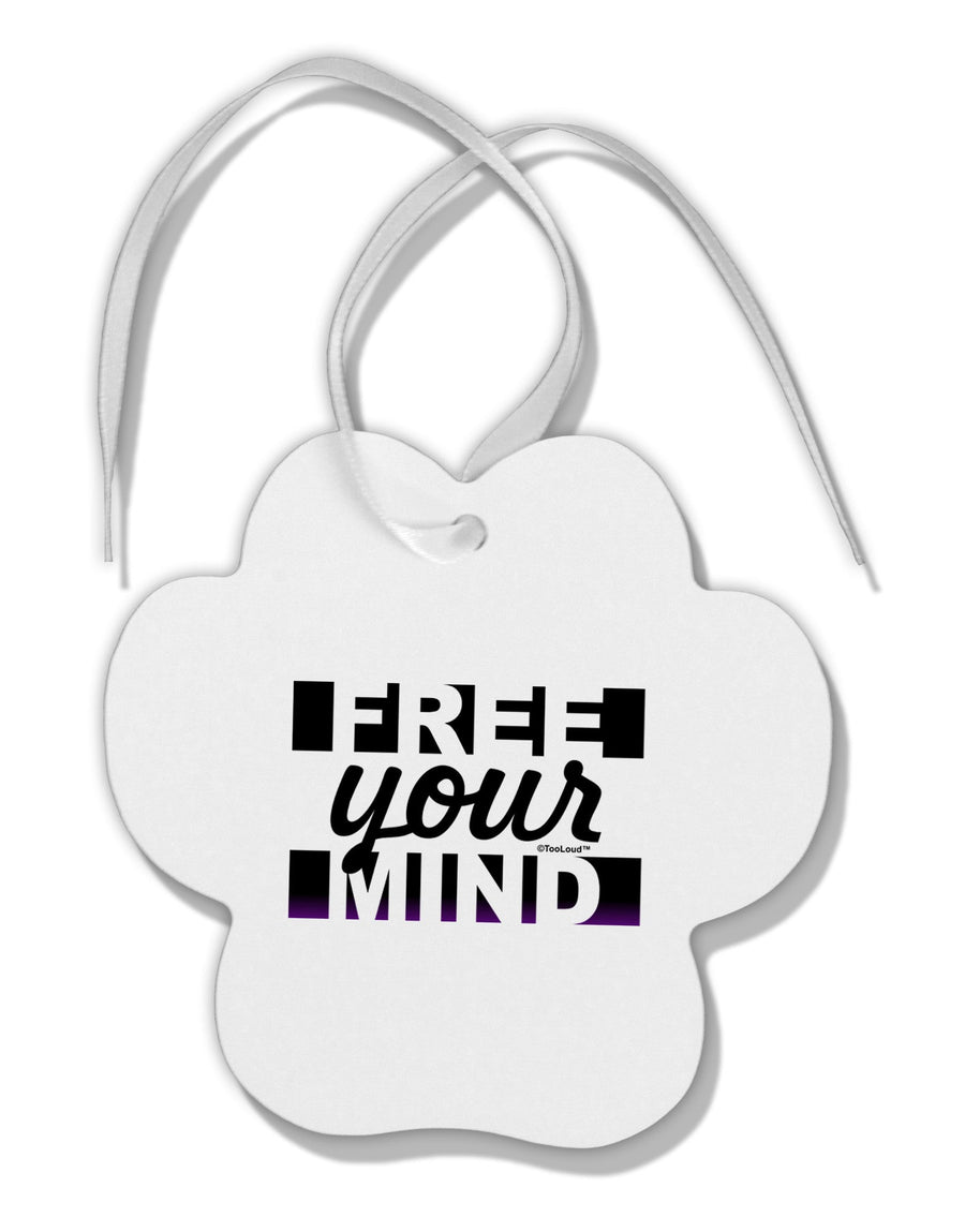 Free Your Mind Text Paw Print Shaped Ornament-Ornament-TooLoud-White-Davson Sales