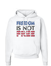 Freedom Is Not Free Hoodie Sweatshirt-Hoodie-TooLoud-White-Small-Davson Sales