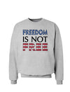 Freedom Is Not Free Sweatshirt-Sweatshirts-TooLoud-AshGray-Small-Davson Sales