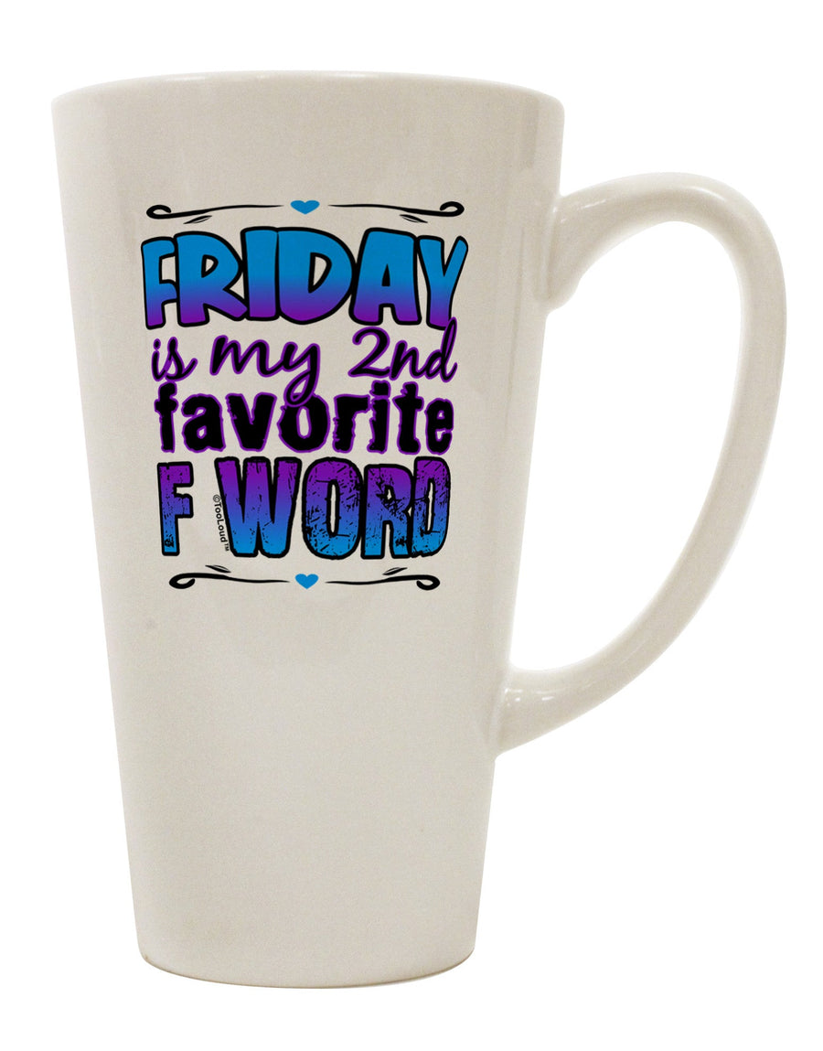 Friday - 2nd Favorite F Word 16 Ounce Conical Latte Coffee Mug - Expertly Crafted Drinkware-Conical Latte Mug-TooLoud-White-Davson Sales