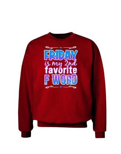 Friday - 2nd Favorite F Word Adult Dark Sweatshirt-Sweatshirts-TooLoud-Deep-Red-Small-Davson Sales