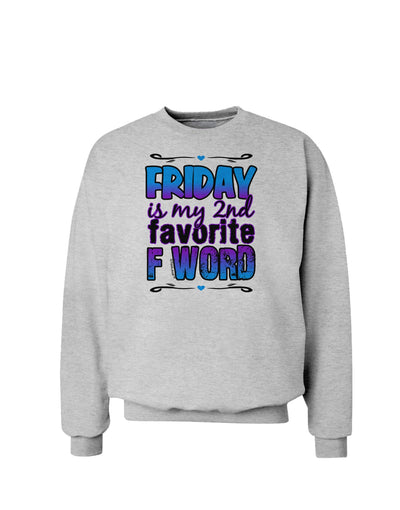 Friday - 2nd Favorite F Word Sweatshirt-Sweatshirts-TooLoud-AshGray-Small-Davson Sales