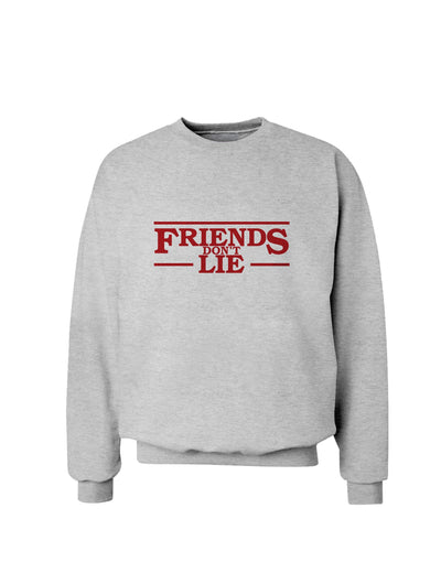 Friends Don't Lie Sweatshirt by TooLoud-Sweatshirts-TooLoud-AshGray-Small-Davson Sales