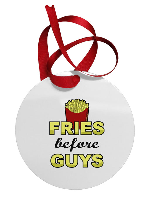Fries Before Guys Circular Metal Ornament by TooLoud-Ornament-TooLoud-White-Davson Sales