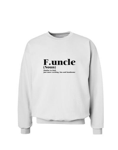 Funcle - Fun Uncle Sweatshirt by TooLoud-TooLoud-White-Small-Davson Sales