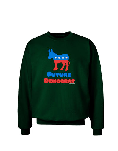 Future Democrat Adult Dark Sweatshirt-Sweatshirts-TooLoud-Deep-Forest-Green-Small-Davson Sales