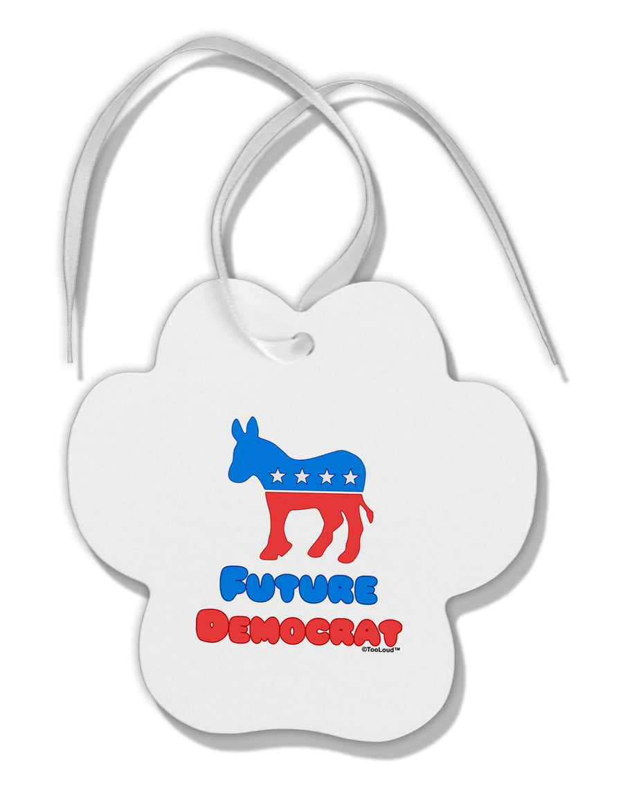 Future Democrat Paw Print Shaped Ornament-Ornament-TooLoud-White-Davson Sales