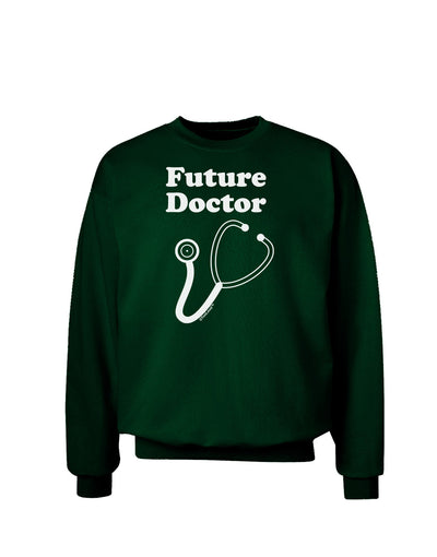 Future Doctor Adult Dark Sweatshirt-Sweatshirts-TooLoud-Deep-Forest-Green-Small-Davson Sales