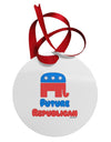 Future Republican Circular Metal Ornament-Ornament-TooLoud-White-Davson Sales