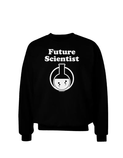 Future Scientist Adult Dark Sweatshirt-Sweatshirts-TooLoud-Black-Small-Davson Sales