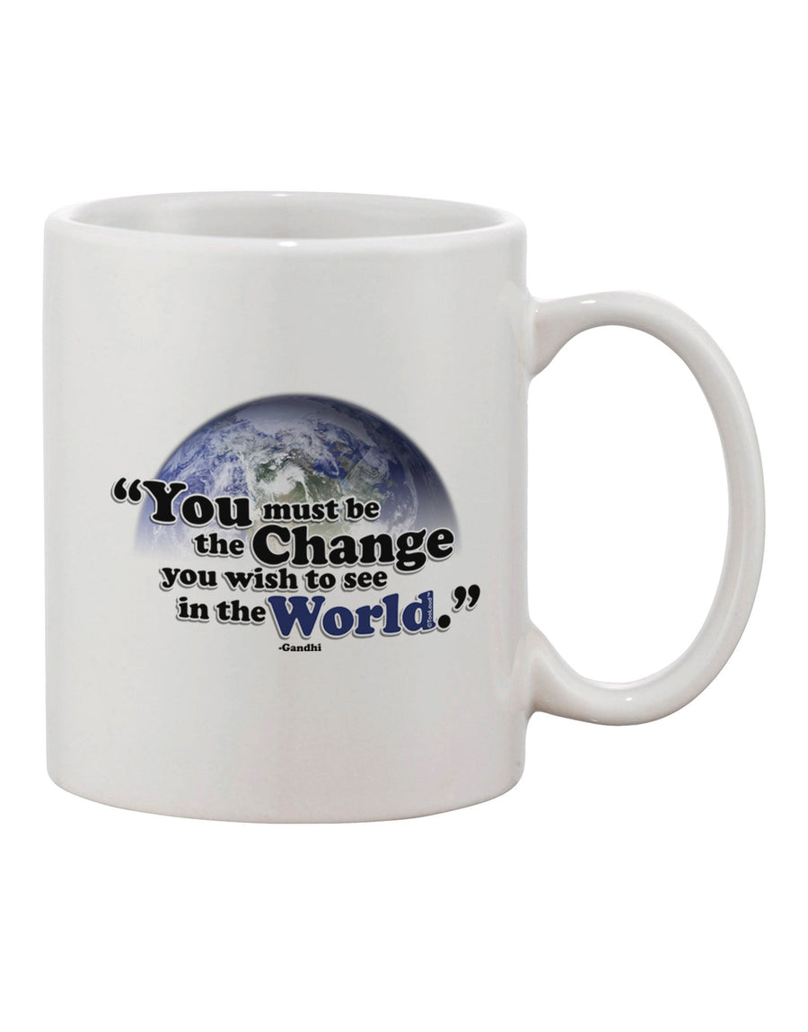 Gandhi Inspired 11 oz Coffee Mug - Perfect for Making a Statement-11 OZ Coffee Mug-TooLoud-White-Davson Sales