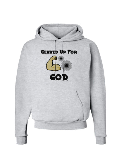 Geared Up For God Hoodie Sweatshirt by TooLoud-Hoodie-TooLoud-AshGray-Small-Davson Sales