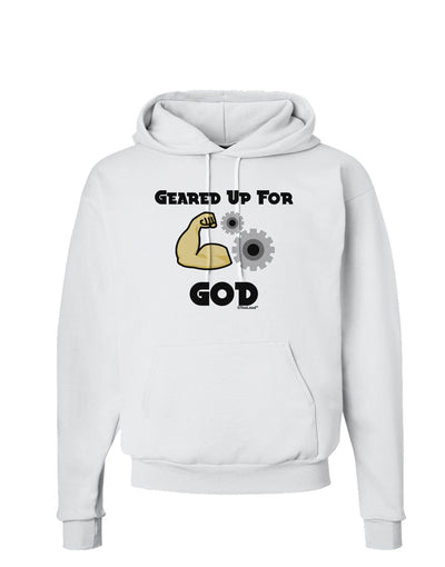 Geared Up For God Hoodie Sweatshirt by TooLoud-Hoodie-TooLoud-White-Small-Davson Sales