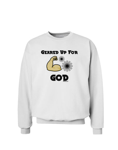 Geared Up For God Sweatshirt by TooLoud-Sweatshirts-TooLoud-White-Small-Davson Sales