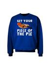 Get Your Piece Adult Dark Sweatshirt-Sweatshirts-TooLoud-Deep-Royal-Blue-Small-Davson Sales