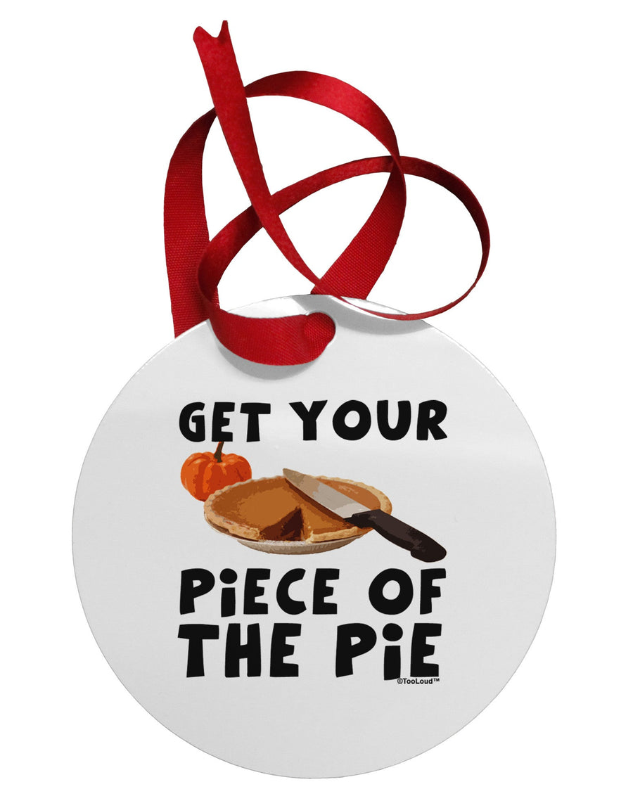 Get Your Piece Circular Metal Ornament-Ornament-TooLoud-White-Davson Sales