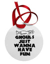 Ghouls Just Wanna Have Fun Circular Metal Ornament-Ornament-TooLoud-Davson Sales