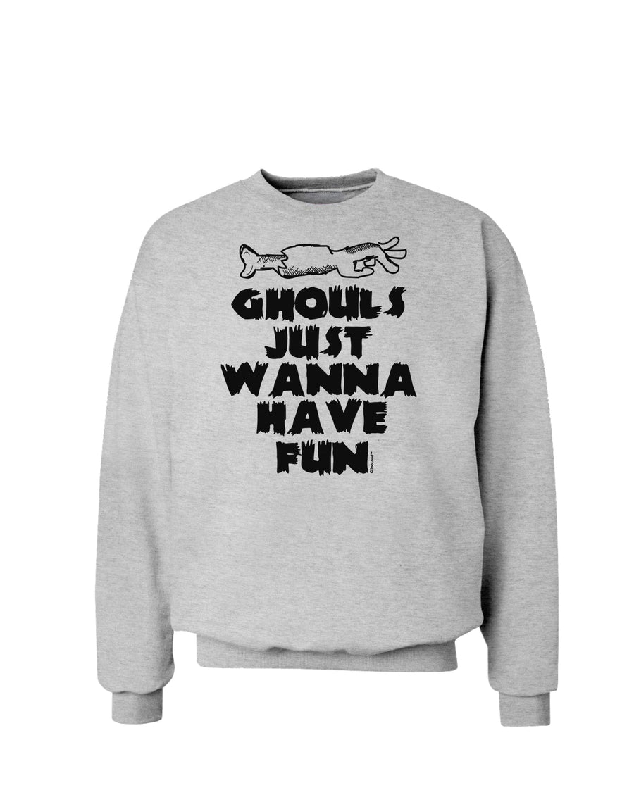 Ghouls Just Wanna Have Fun Sweatshirt-Sweatshirts-TooLoud-White-Small-Davson Sales