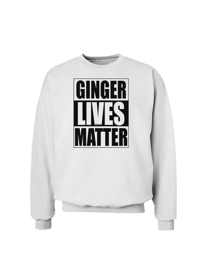 Ginger Lives Matter Sweatshirt by TooLoud-Sweatshirts-TooLoud-White-Small-Davson Sales