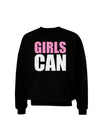 Girls Can Adult Dark Sweatshirt by TooLoud-Sweatshirts-TooLoud-Black-Small-Davson Sales