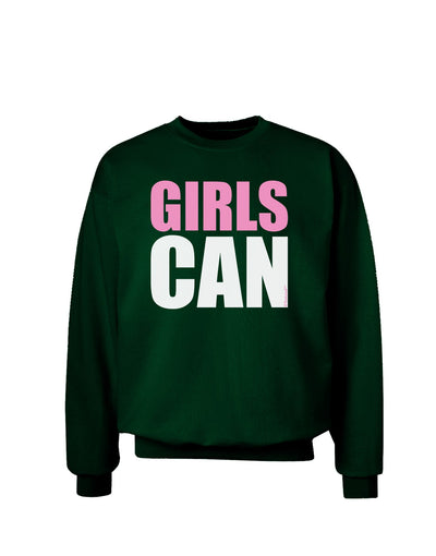 Girls Can Adult Dark Sweatshirt by TooLoud-Sweatshirts-TooLoud-Deep-Forest-Green-Small-Davson Sales