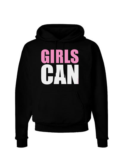 Girls Can Dark Hoodie Sweatshirt by TooLoud-Hoodie-TooLoud-Black-Small-Davson Sales