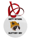 Gluttony Day Disgruntled Cat Circular Metal Ornament by TooLoud-Ornament-TooLoud-White-Davson Sales