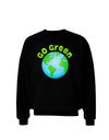 Go Green - Planet Earth Adult Dark Sweatshirt-Sweatshirts-TooLoud-Black-Small-Davson Sales