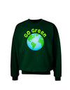 Go Green - Planet Earth Adult Dark Sweatshirt-Sweatshirts-TooLoud-Deep-Forest-Green-Small-Davson Sales