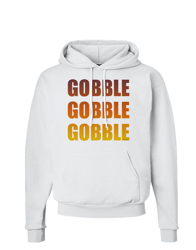 Gobble Gobble Gobble - Thanksgiving Hoodie Sweatshirt-Hoodie-TooLoud-White-Small-Davson Sales