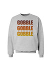 Gobble Gobble Gobble - Thanksgiving Sweatshirt-Sweatshirts-TooLoud-AshGray-Small-Davson Sales