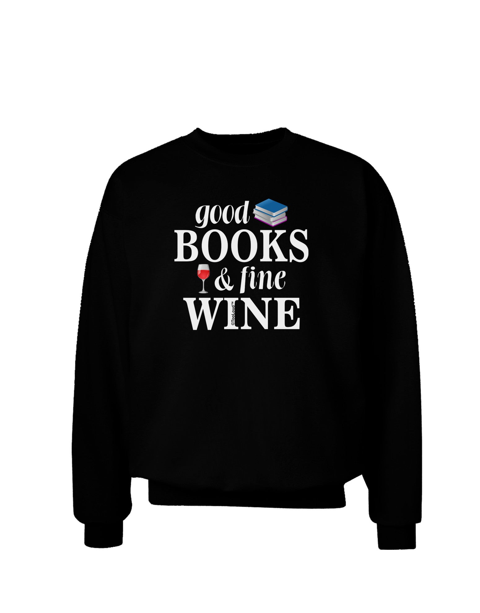 Good Books and Fine Wine Adult Dark Sweatshirt-Sweatshirts-TooLoud-Black-Small-Davson Sales
