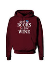 Good Books and Fine Wine Dark Hoodie Sweatshirt-Hoodie-TooLoud-Maroon-Small-Davson Sales